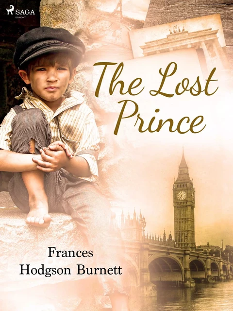 The Lost Prince - Frances Hodgson Burnett - Saga Egmont International