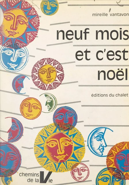 Neuf mois et c'est Noël - Mireille Vantavon - FeniXX réédition numérique