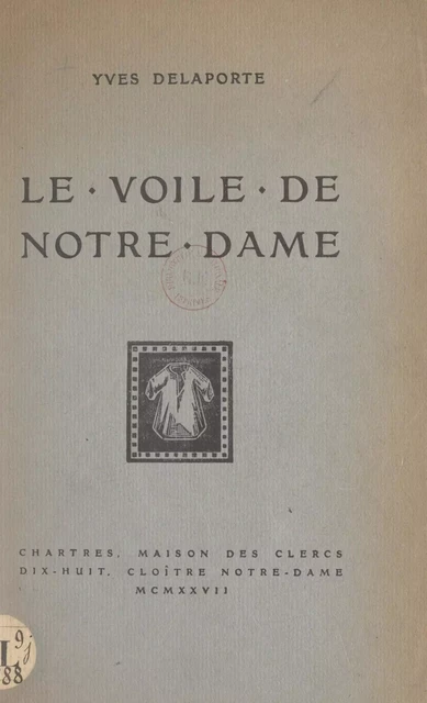 Le voile de Notre-Dame - Yves Delaporte - FeniXX réédition numérique