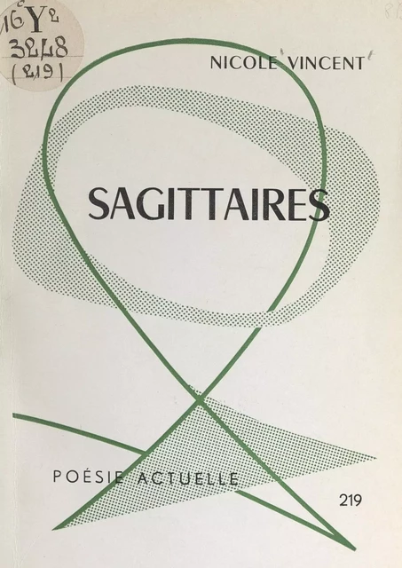 Sagittaires - Nicole Vincent - FeniXX réédition numérique