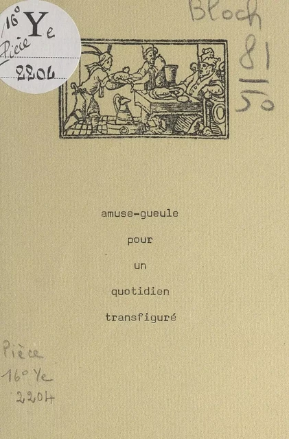 Amuse-gueule pour un quotidien transfiguré - Michelle Bloch - FeniXX réédition numérique