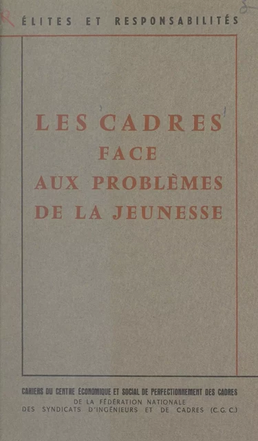 Les cadres face aux problèmes de la jeunesse -  Centre économique et social de perfectionnement des cadres - FeniXX réédition numérique