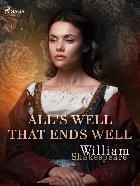 All's Well That Ends Well - William Shakespeare - Saga Egmont International