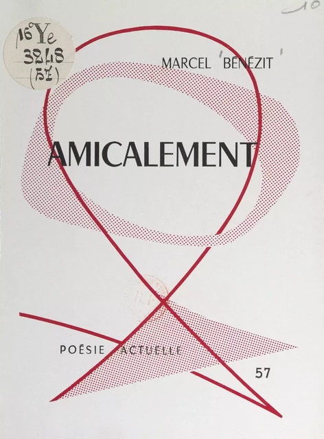 Amicalement - Marcel Bénézit - FeniXX réédition numérique