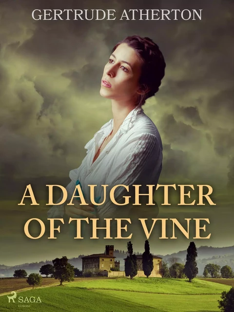 A Daughter of the Vine - Gertrude Atherton - Saga Egmont International