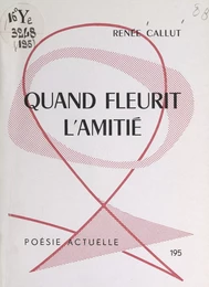 Quand fleurit l'amitié