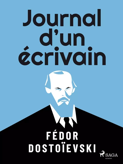 Journal d’un écrivain - Fiodor Dostoïevski - Saga Egmont French