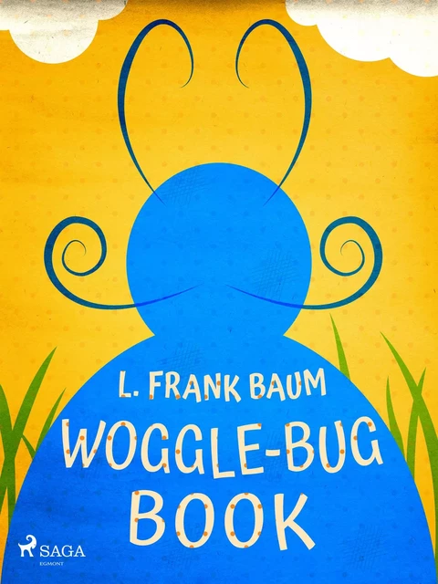 Woggle-Bug Book - L. Frank. Baum - Saga Egmont International