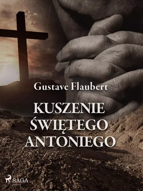 Kuszenie świętego Antoniego - Gustave Flaubert - Saga Egmont International