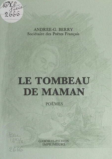 Le tombeau de maman - Andrée-Gabrielle Berry - FeniXX réédition numérique