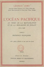 L'océan Pacifique au temps de la Restauration et de la Monarchie de juillet, 1815-1848 (2). Présence française