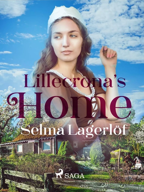 Liliecrona's home - Selma Lagerlöf - Saga Egmont International