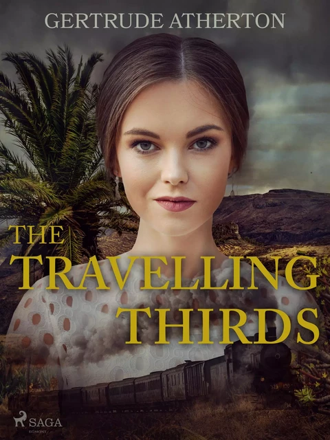 The Travelling Thirds - Gertrude Atherton - Saga Egmont International