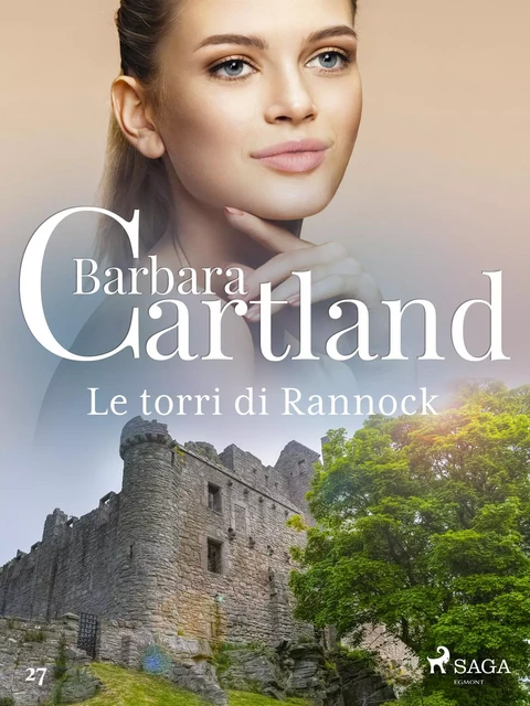 Le torri di Rannock (La collezione eterna di Barbara Cartland 27) - Barbara Cartland - Saga Egmont International