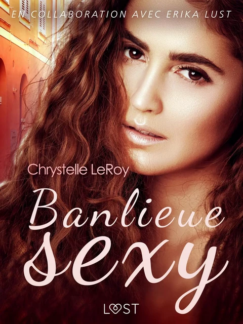 Banlieue sexy - Une nouvelle érotique - Chrystelle Leroy - Saga Egmont French