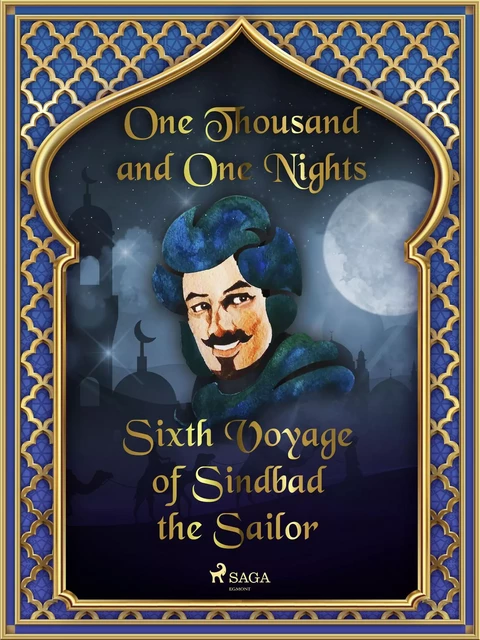 Sixth Voyage of Sindbad the Sailor - One Thousand and One Nights - Saga Egmont International