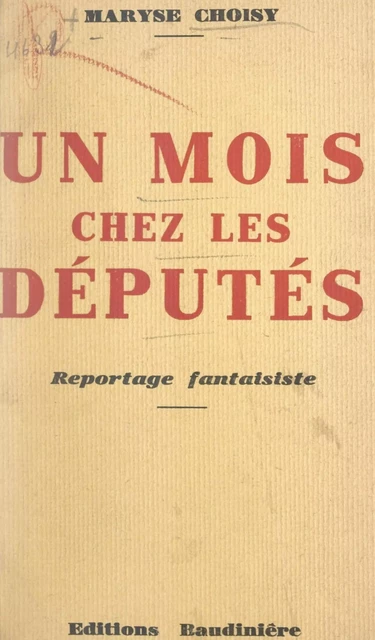 Un mois chez les députés - Maryse Choisy - FeniXX réédition numérique