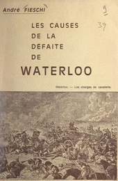 Les causes de la défaite de Waterloo