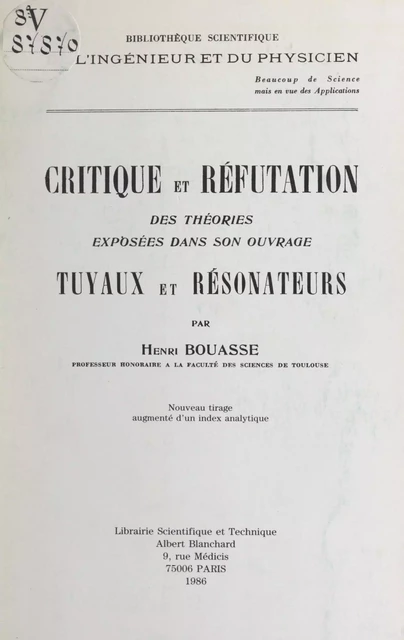 Critique et réfutation des théories exposées dans son ouvrage "Tuyaux et résonateurs" - Henri Bouasse - FeniXX réédition numérique