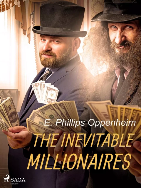 The Inevitable Millionaires - Edward Phillips Oppenheimer - Saga Egmont International