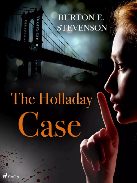 The Holladay Case - Burton E. Stevenson - Saga Egmont International