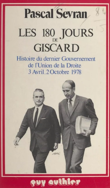 Les 180 jours de Giscard - Pascal Sevran - FeniXX réédition numérique