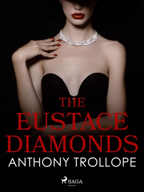 The Eustace Diamonds - Anthony Trollope - Saga Egmont International