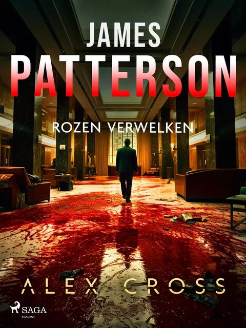 Rozen verwelken - James Patterson - Saga Egmont International