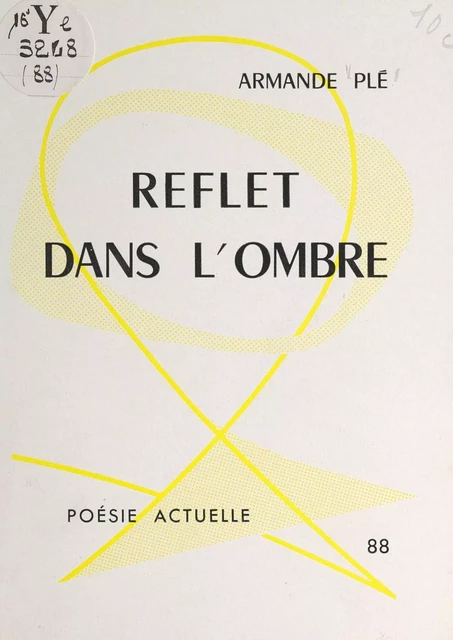 Reflet dans l'ombre - Armande Plé - FeniXX réédition numérique