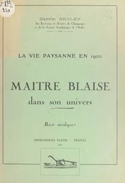 Maître Blaise dans son univers