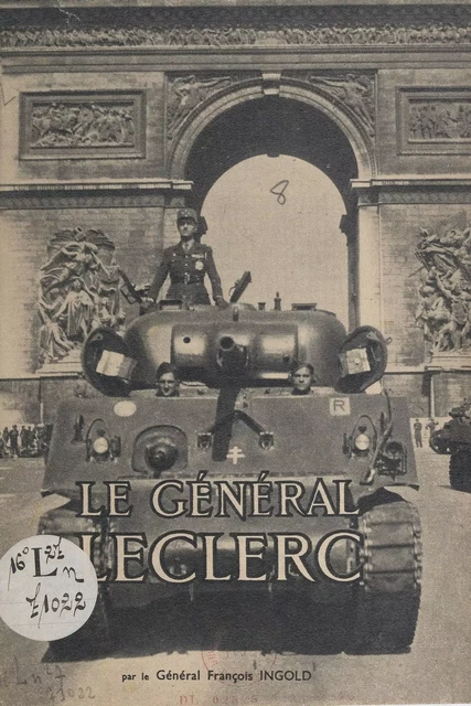 Le Général Leclerc - François Ingold - FeniXX réédition numérique