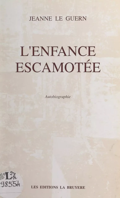 L'enfance escamotée - Jeanne Le Guern - FeniXX réédition numérique