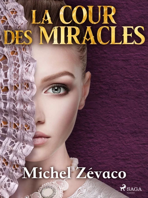 La Cour des Miracles - Michel Zévaco - Saga Egmont French