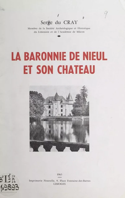 La baronnie de Nieul et son château - Serge du Cray - FeniXX réédition numérique