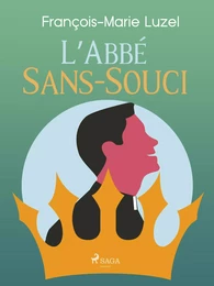 L’Abbé Sans-Souci