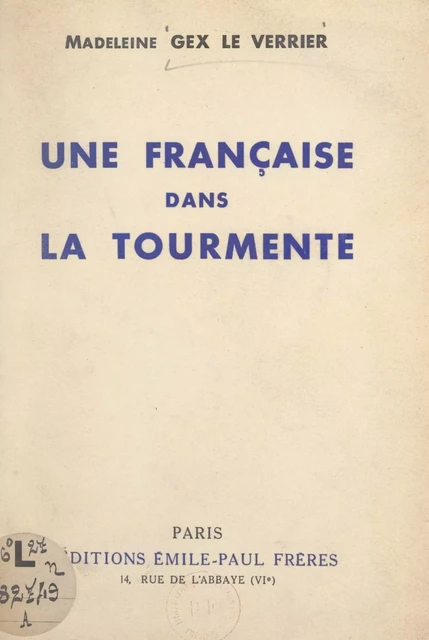 Une Française dans la tourmente - Madeleine Gex Le Verrier - FeniXX réédition numérique