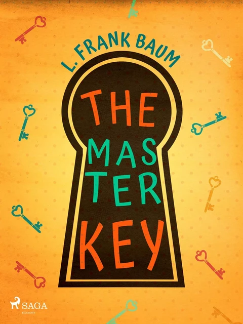 The Master Key - L. Frank. Baum - Saga Egmont International