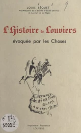 L'histoire de Louviers évoquée par les choses