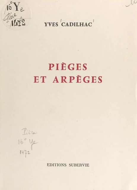 Pièges et arpèges - Yves Cadilhac - FeniXX réédition numérique