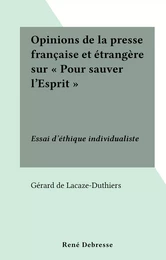 Opinions de la presse française et étrangère sur "Pour sauver l'Esprit"