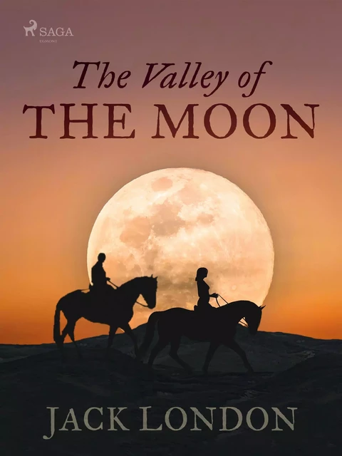 The Valley of the Moon - Jack London - Saga Egmont International