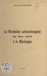 La révolution antiesclavagiste de mai 1848 à la Martinique