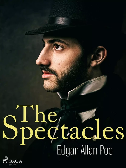 The Spectacles - Edgar Allan Poe - Saga Egmont International