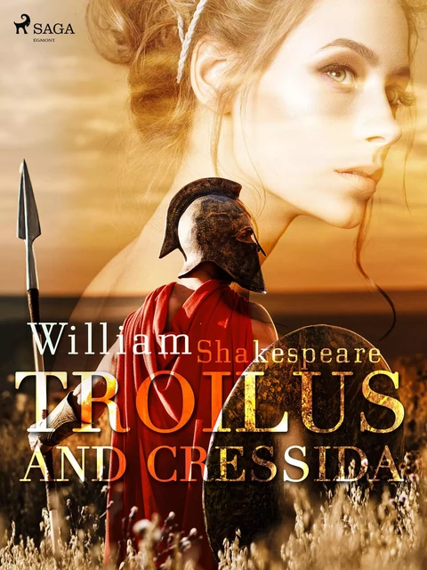 Troilus and Cressida - William Shakespeare - Saga Egmont International