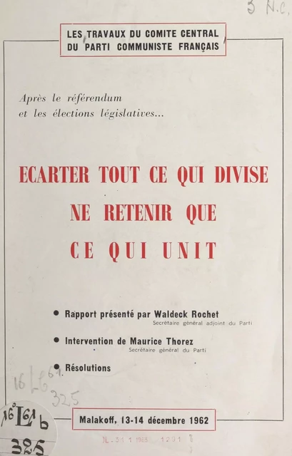 Écarter tout ce qui divise, ne retenir que ce qui unit - Waldeck Rochet - FeniXX réédition numérique