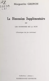 La dimension supplémentaire ou les richesses de la nuit