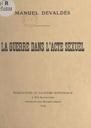 La guerre dans l'acte sexuel