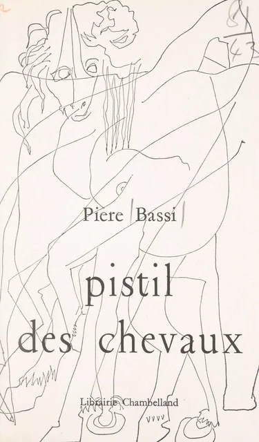 Pistil des chevaux - Piere Bassi - FeniXX réédition numérique