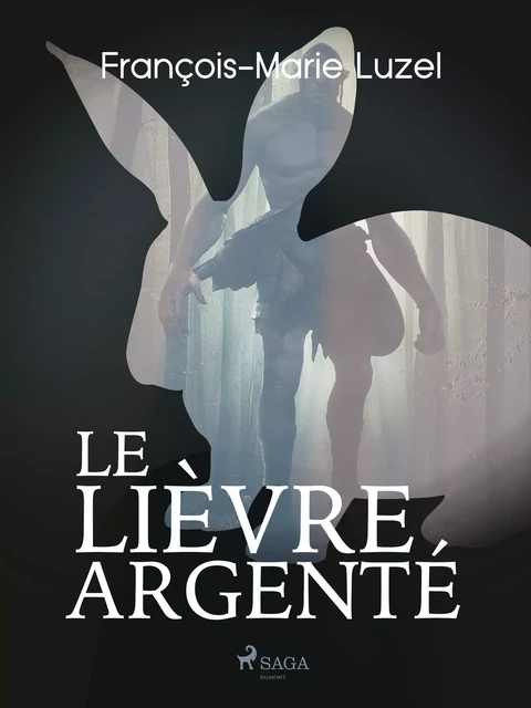 Le Lièvre Argenté - François-Marie Luzel - Saga Egmont French