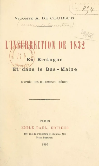 L'insurrection de 1832 en Bretagne et dans le Bas-Maine - Aurélien de Courson - FeniXX réédition numérique